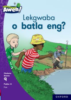 Aweh! Kereiti 3 Boemo 9 Padiso 10: Lekgwaba o batla eng?