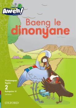 Aweh! Mophato 1 Kgato 2 Bukapuiso 10: Baeng le dinonyane