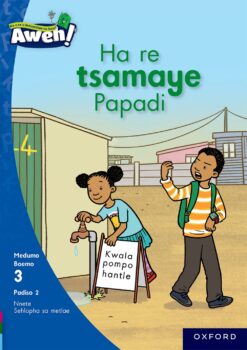 Aweh! Kereiti 1 Boemo 3 Padiso 2: Ha re tsamaye Papadi
