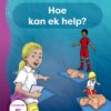 Aitsa! Graad 3 Vlak 9 Leesboek 5: Hoe kan ek help?