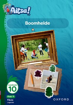Aitsa! Graad 3 Vlak 11 Leesboek 10: Ons boomplanthelde