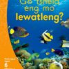 Aweh! Mophato 2 Kgato 6 Bukapuiso 7: Go tshela eng mo lewatleng?