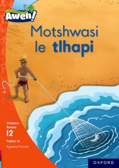 Aweh! Kereiti 3 Boemo 12 Padiso 10: Motshwasi le tlhapi