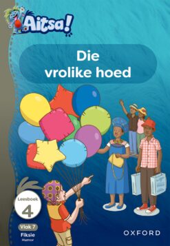 Aitsa! Graad 2 Vlak 7 Leesboek 4: Die vrolike hoed