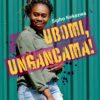 Ubomi, ungancama! (play) Paperback