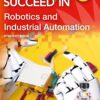 Succeed In Robotics and Industrial Automation Level 4 Student Book