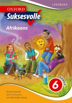 Oxford Suksesvolle Afrikaans Graad 6 Leesboek