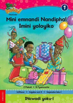 Hola IBanga 1 Isigaba 2 Incwadi 1: Imini yoloyiko, Mini emnandi Nandipha!