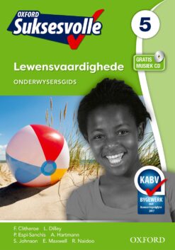 Oxford Suksesvolle Lewensvaardighede Grade 5 Onderwysersgids (CAPS)