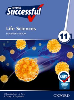 Oxford Successful Life Sciences Grade 11 Learner’s Book (CAPS)
