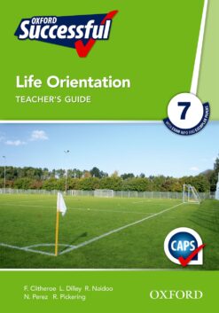 Oxford Successful Life Orientation Grade 7 Teacher’s Guide (CAPS)