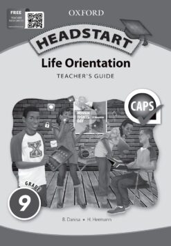 Headstart Life Orientation Grade 9 Teacher’s Guide (CAPS)
