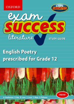Oxford Exam Success: English Poetry Prescribed for Grade 12 (20092016)