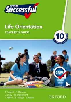 Oxford Successful Life Orientation Grade 10 Teacher’s Guide (CAPS)