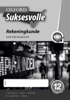 Oxford Suksesvolle Rekeningkunde Graad 12 Oefeningboek (Approved)