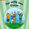 Storieboom Graad 6 Fase 16 Boek 5 Ter wille van Oscar en ander tekste (Approved)