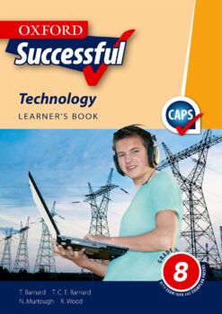 Oxford Successful Technology Grade 8 Learner’s Book (CAPS)