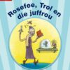 Storieboom Graad 5 Fase 14 Boek 2 Rosefee, Trol en die juffrou en ander tekste