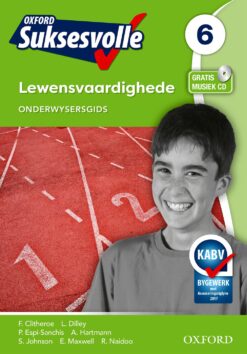 Oxford Suksesvolle Lewensvaardighede Grade 6 Onderwysersgids (CAPS)