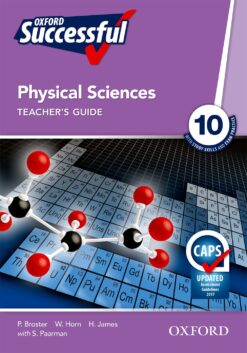 Oxford Successful Physical Sciences Grade 10 Teacher’s Guide (CAPS Approved)