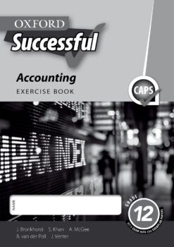 Oxford Successful Accounting Grade 12 Exercise Book (Approved)
