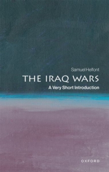 The Iraq Wars : A Very Short Introduction - 9780197753637