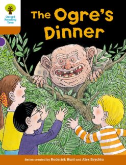 Oxford Reading Tree: Level 8 Decode & Develop The Ogre’s Dinner