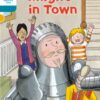 Oxford Reading Tree: Level 9 Decode & Develop Knight In Town