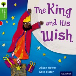 Oxford Reading Tree Traditional Tales Level 2 The King & His Wish