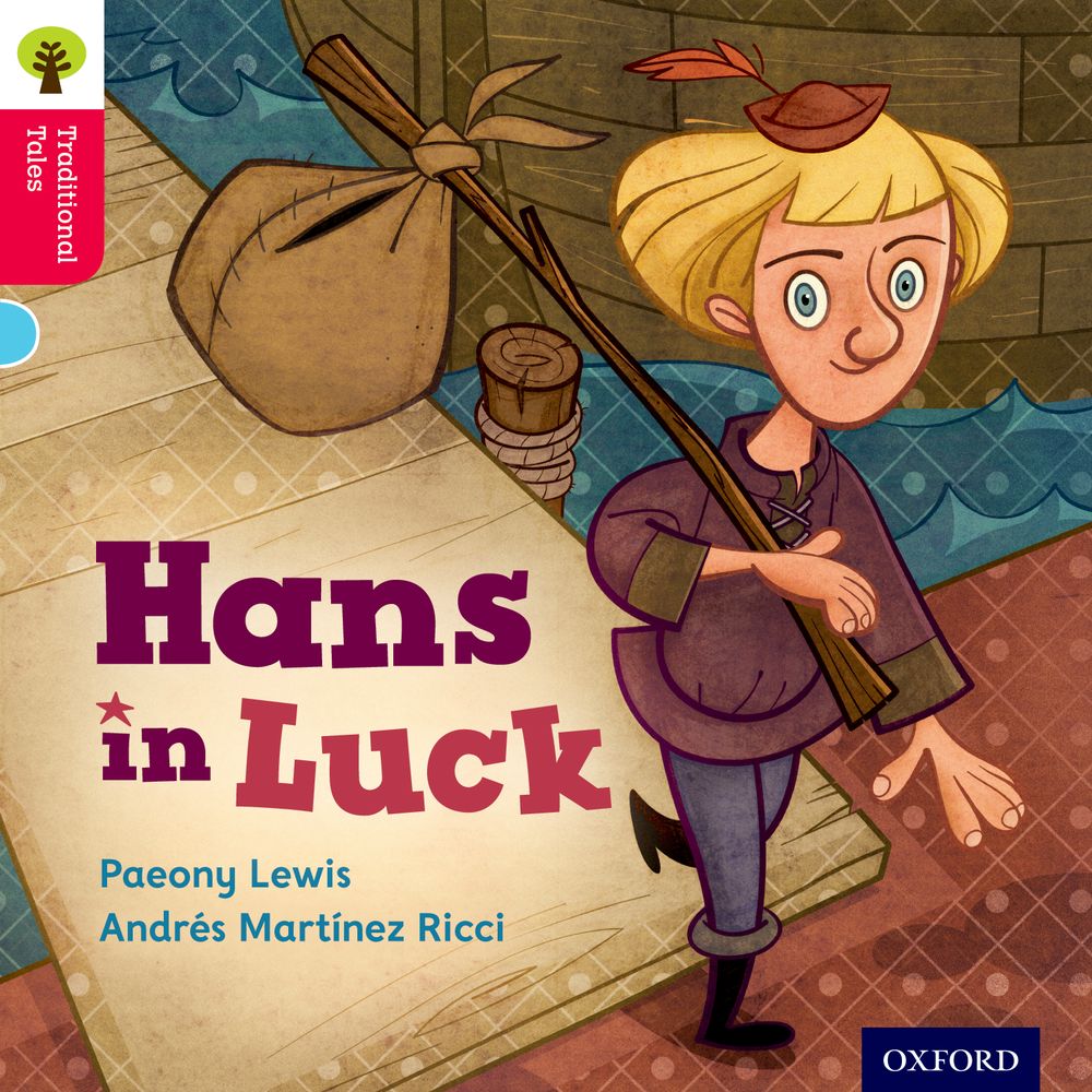 Oxford Reading Tree Traditional Tales Level 4 Hans in Luck