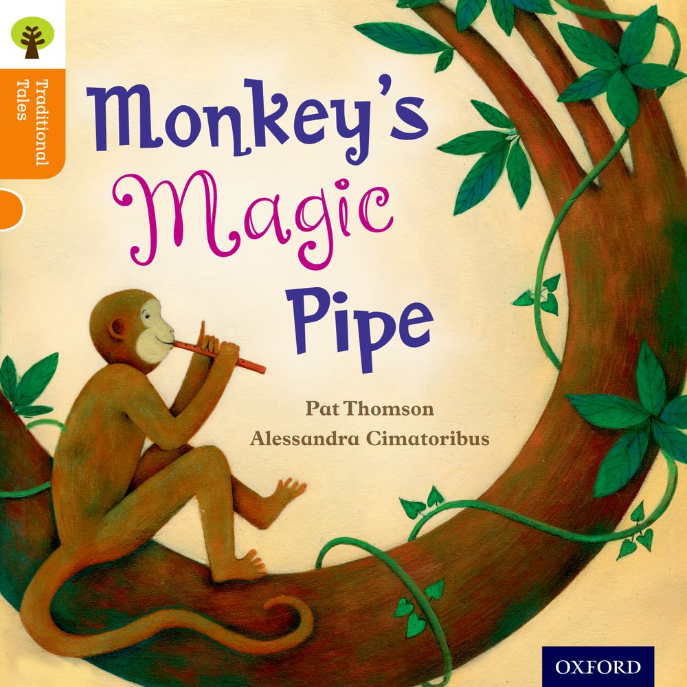Oxford Reading Tree Traditional Tales Level 6 Monkey’s Magic Pipe