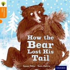 Oxford Reading Tree Traditional Tales Level 6 The Bear Lost it’s Tail