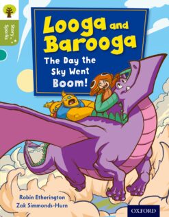 Oxford Reading Tree:Story Sparks Level 7 Looga and Barooga: The Day the Sky went Boom!