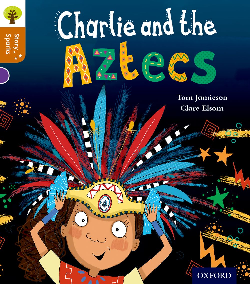 Oxford Reading Tree:Story Sparks Level 8 Charlie and the Aztecs