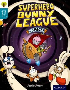 Oxford Reading Tree:Story Sparks Level 9 Superhero Bunny League in Space!