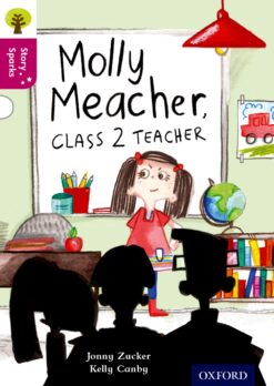 ‘Oxford Reading Tree:Story Sparks Level 10 Molly Meacher, Class 2 Teacher’