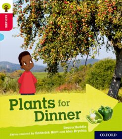 Oxford Reading Tree:Explore With Biff Chip & Kipper:Level 4: Plants for Dinner