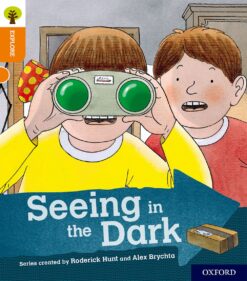 Oxford Reading Tree: Explore With Biff, Chip & Kipper: Lev 6: Seeing in the Dark