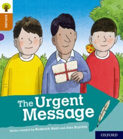 Oxford Reading Tree: Explore With Biff, Chip & Kipper: Lev 8: The Urgent Message