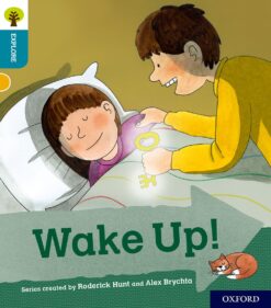 Oxford Reading Tree: Explore With Biff, Chip & Kipper: Level 9: Wake Up!