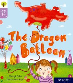 Oxford Reading Tree: Story Sparks Level 1+ Dragon Balloon