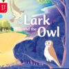 Oxford Reading Tree: Story Sparks Level 4 Lark And The Owl