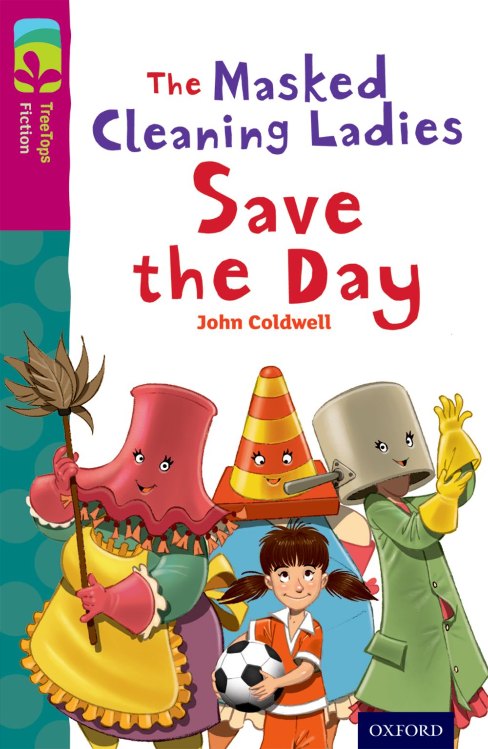 Oxford Reading Tree: Treetops Level 10 Fiction The Masked Cleaning Ladies Save the Day
