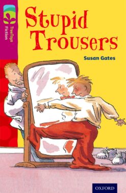 Oxford Reading Tree: Treetops Level 10A Fiction Stupid Trousers