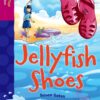Oxford Reading Tree: Treetops Level 10A Fiction Jellyfish Shoes