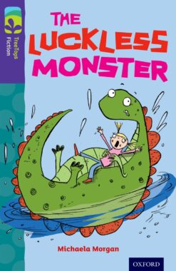 Oxford Reading Tree: Treetops Level 11B Fiction The Luckless Monster