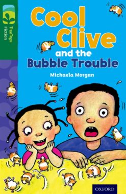 Oxford Reading Tree: Treetops Level 12C Fiction Cool Clive and the Bubble Trouble