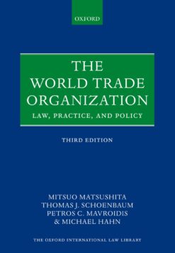 World Trade Organization: Law, Practice, and Policy