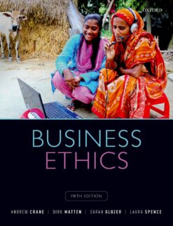 Business Ethics: Managing Corp Citizenship and Sustainability in the Age