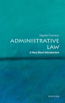Administrative Law : A Very Short Introduction - 9780198882176